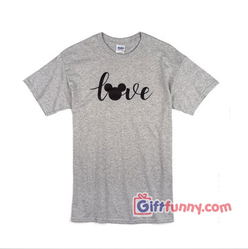 Love Mickey Mouse – Valentine Shirt – Disney Valentine T-Shirt