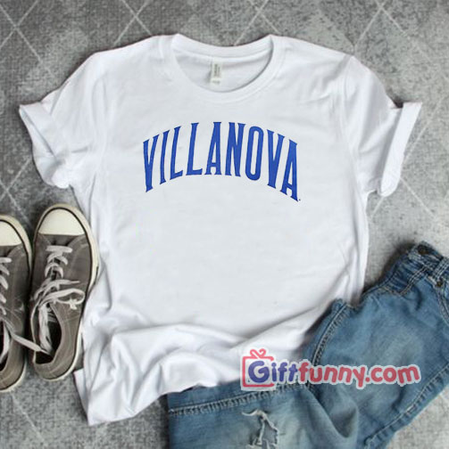 VILLANOVA T-Shirt – Gift Funny Shirt