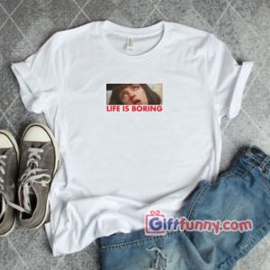 Life Is Boring – Pulp Fiction – T-Shirt – Funny’s Pulp Fiction Shirt