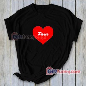 Love Paris T-Shirt – Funny’s Shirt