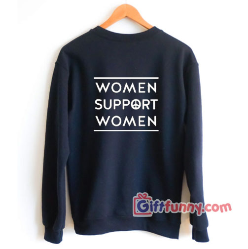 WOMAN SUPPORT WOMAN Sweatshirt