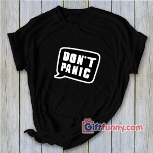Don’t Panic Shirt – All Time Low T-Shirt – Funny Shirt