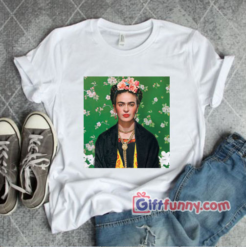 Frida Kahlo Mexican T-shirt – Funny Shirt