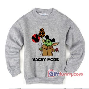 Vacay-Mode-Disney---Baby-Yoda-Mickey-Mouse-Balloons---Star-Wars-Sweatshirt---Funny-Sweatshirt