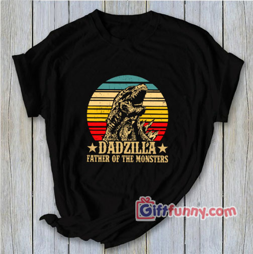 Dadzilla Father Of The Monsters Retro Vintage Sunset T-Shirt – Gift For Father Shirt – Father Shirt