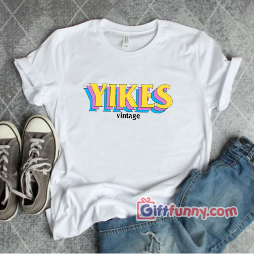 Yikes Vintage Shirt – Vintage Shirt – Funny Shirt