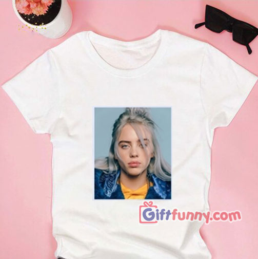 Billie Eilish Pop Music Singer Girl Star Shirt – Funny T-Shirt