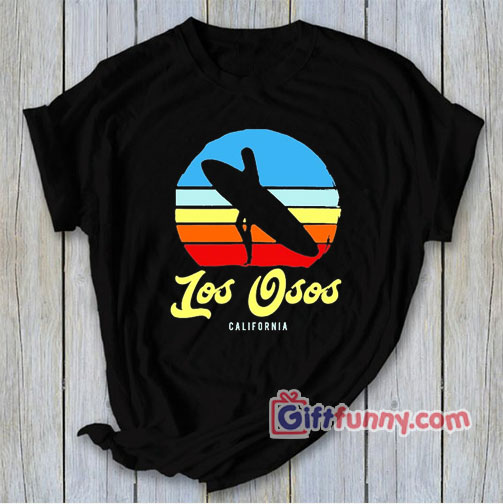 Los Osos Californis T-Shirt – Funny Shirt On Sale