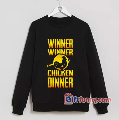 PUBG Sweatshirt  – Winner Winner Chicken Dinner Sweatshirt – Funny Sweatshirt