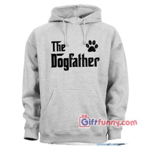 The-Dogfather-Hoodie---Funny-Gift-For-Dad-Hoodie----Hoodie-for-dad