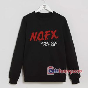 NOFX Dare Band Sweatshirt - Funny Coolest Sweatshirt - Funny Gift
