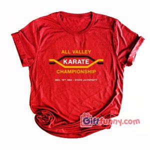 All Valley Karate Championship Logo T Shirt – Funny Coolest Shirt – Funny Gift