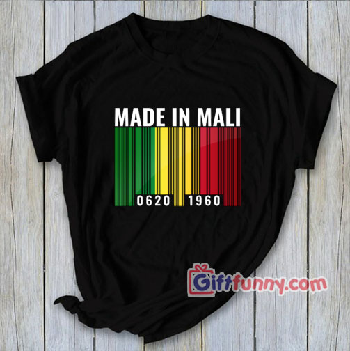 Made In Mali Barcode Shirt – Funny Shirt – Funny Coolest Shirt – Funny Gift