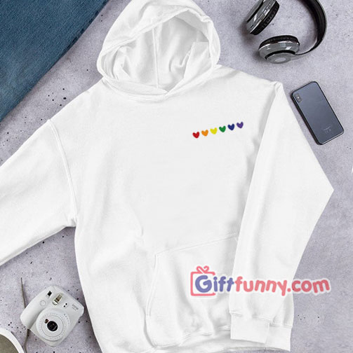 Rainbow Heart Hoodie – Love LGBT Hoodie –  gay shirt Lesbian Hoodie – Funny Coolest Hoodie – Funny Gift