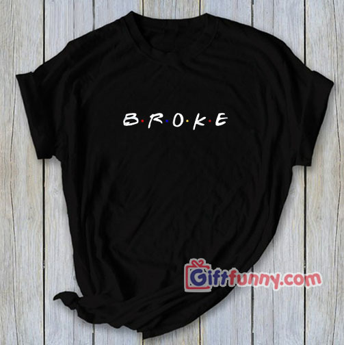 Go For Broke Friends Show Logo T-Shirt