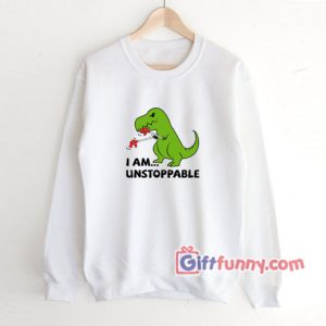 Unstoppable T-Rex Dinosaur Sweatshirt
