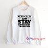REMEMBER WHERE YOU CAME FROM Sweatshirt – Funny Sweatshirt