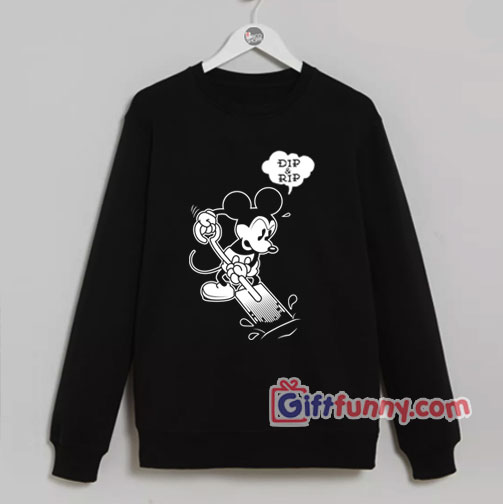 dip and rip mickey mouse Sweatshirt